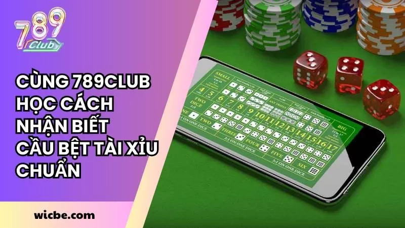 cách nhận biết cầu bệt Tài Xỉu